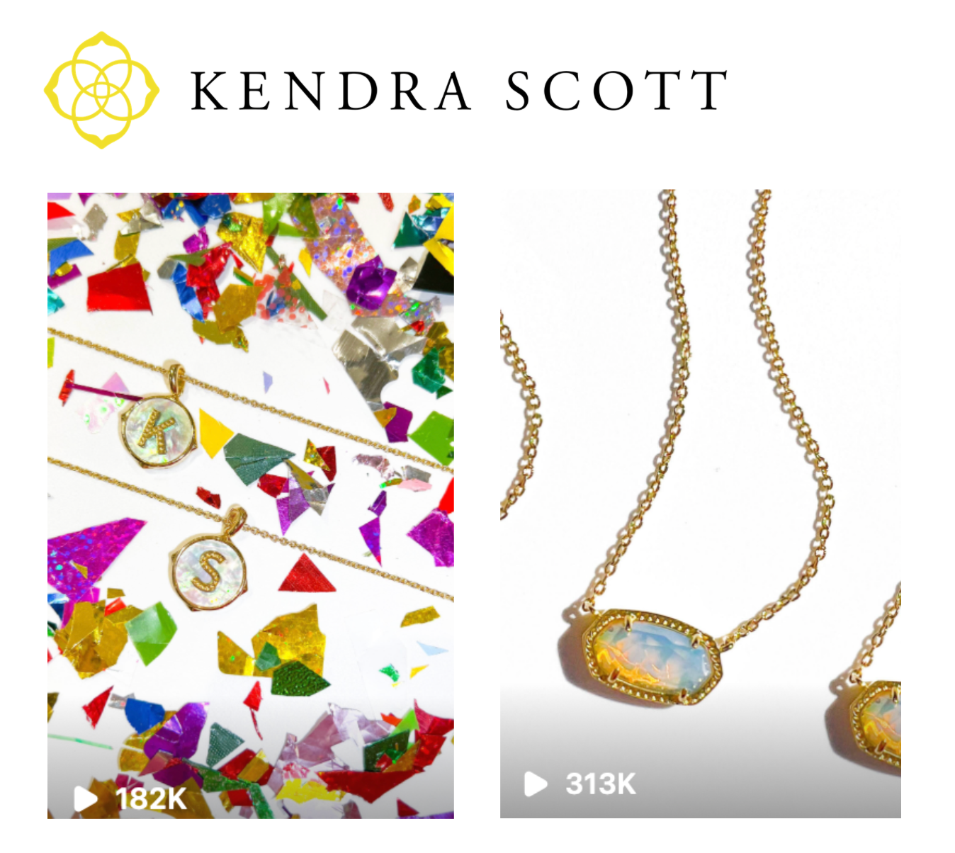 313 thousand views on a reel for Kendra Scott jewelry social media marketing